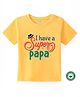 BLUSHES 100% Cotton Fathers Day Theme Half Sleeves I Have A Super Papa Text Printed Tee - Yellow