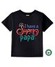 BLUSHES 100% Cotton Fathers Day Theme Half Sleeves I Have A Super Papa Text Printed Tee - Black