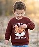 Babyhug 100% Cotton Full Sleeves Sweatshirt With Tiger Applique & Text Print - Brown