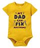 Zeezeezoo 100% Cotton Fathers Day Theme Half Sleeves My Dad Can Fix Anything Text Printed Onesie - Yellow