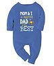 Zeezeezoo 100% Cotton Fathers Day Theme Full Sleeves Mom & I Agree Dad Is The Best Text Printed Romper - Mid Blue