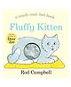 Fluffy Kitten Board Book By Rod Campbell - English