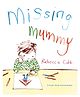 Missing Mummy By Rebecca Cobb - English