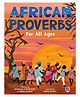 African Proverbs for All Ages By Johnnetta Betsch Cole - English