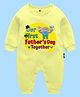 The Peppy Tend 100% Cotton Fathers Day Theme Full Sleeves Our First Fathers Day Together Text Printed Romper - Yellow