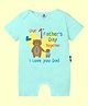 The Peppy Tend 100% Cotton Fathers Day Theme Half Sleeves Our 1st Fathers Day Together Text Printed Romper - Sea Green