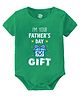 Baby Buzz 100% Cotton Fathers Day Theme Half Sleeves I M Your Fathers Day Gift Text Printed Onesie - Green