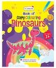 Oswaal Books Lil Legends: Book of Copy Colouring, Dinosaurs - English
