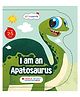 Oswaal Books Lil Legends: Shaped Board Books, Dino - I am an Apatosaurus - English