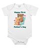 FFlirtygo Fathers Day Theme Cotton Half Sleeves Happy First Fathers Day Text Printed Onesie - White