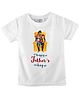 FFlirtygo Cotton Fathers Day Theme  Half Sleeves Happy Fathers Day Text  Printed Tee - White