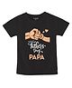 FFlirtygo Cotton Fathers Day Theme Half Sleeves Happy Fathers Day Papa Text Printed Tee - Black