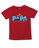 FFlirtygo Fathers Day Theme Cotton Half Sleeves Love You Papa Text Printed Tee - Red