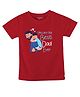 FFlirtygo Cotton Fathers Day Theme Half Sleeves You Are The Best Dad Ever Printed Tee - Red