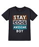 KAVEE Pure Cotton Half Sleeves Stay Cool Awesome Boy Text Printed Bio Washed Tee - Black