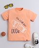 tiny toonzzz Cotton Knit Half Sleeves Have A Fun Day Text Printed Tee - Peach