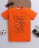 tiny toonzzz Cotton Knit Half Sleeves Dunk Life Text Printed Tee - Orange