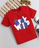 tiny toonzzz Cotton Woven Half Sleeves Stay Weird Text Printed Tee - Red