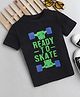 tiny toonzzz Cotton Knit Half Sleeves Ready To Skate Text Printed Tee - Black