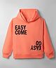 Olio Kids Looper Knit Full Sleeves Hooded Winter T-Shirt With Easy Come Text Print -Coral
