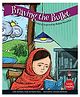 Braving The Bullet: A Story Inspired By Malala Yousafzei) Story Books by  Arthy Muthanna Singh.- English.