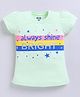 Kidcity Cotton Sinker Knit Half Sleeves Always Shine Bright Text Printed Top - Light Green