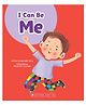 I Can Be Me (Learn About: Your Best Self) Picture Books Meredith Rusu - English
