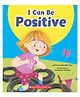 I Can Be Positive (Learn About: Your Best Self) Reading & Learning Books Meredith Rusu - English