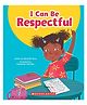 I Can Be Respectful (Learn About: Your Best Self) Picture Books Meredith Rusu - English