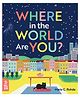 Where In The World Are You? Picture Books Marie G. Rohde - English