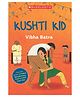 Kushti Kid: Muds! Mats! Moves! Story Books Vibha Batra - English