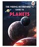Young Astronauts Guide To The Universe: Planets Reading & Learning Books Emily Kington - English