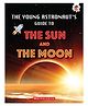 Young Astronauts Guide To The Universe: The Sun And The Moon Reading & Learning Books Emily Kington - English