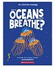 How Do Oceans Help Us Breathe?: Discover The Science Behind Oceanography Reading & Learning Books Eliza Jeffery - English