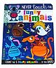 Never Touch The Funny Animals Board Book By Rosie Greening - English
