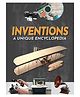 Incredible Inventions- A Unique Encyclopedia for Kids
