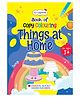 Oswaal Books Lil Legends: Book of Copy Colouring, Things at Home - English