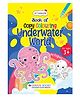 Oswaal Books Lil Legends: Book of Copy Colouring, Underwater World - English