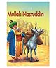 Mullah Nasuruddin : Tales of Mullah Nasuruddin : Classics Tales for Children