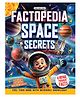 Factopedia Space Secrets Fun & Mind Blowing Space Facts for Kids Age 6 to 10 Years | Explore Planets, Stars, Galaxies, Rockets & More| Curiosity Driven Learning Book with Stunning Pictures & Trivia