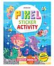 Pixel Sticker Activity Book: Curious Mermaid  Over 1,400 Stickers for Kids Age 4+ | Underwater Pixel Art, Sticker Puzzles, - English