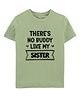 Zeezeezoo 100% Cotton Knit Rakhi Theme Half Sleeves There Is No Buddy Like My Sister Text Printed Tee - Olive Green