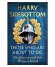 Those Who Are About To Die Story Book by Harry Sidebottom - English