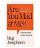 Are You Mad At Me? Guide Book By Meg Josephson - English
