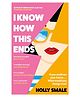 I Know How This Ends Story Book By Holly Smale - English