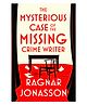 The Mysterious Case of the Missing Crime Writer Story Book by Ragnar Jónasson - English