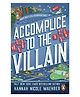 Accomplice to the Villain Story Book By Hannah Nicole Maehrer -English