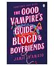 The Good Vampire's Guide To Blood And Boyfriends Book for Parents By Jamie D'amato - English