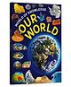 World of Knowledge:Our World - English