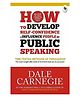 How to Develop Self-Confidence & Influence People By Public Speaking Story Book Pack of 1 - English